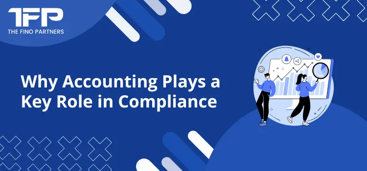 Why Accounting Plays a Key Role in Compliance